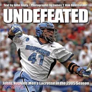 Undefeated ─ Johns Hopkins Men's Lacrosse in the 2005 Season