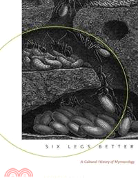 Six Legs Better ─ A Cultural History of Mrymecology