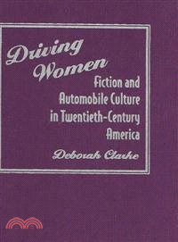 Driving Women ― Fiction And Automobile Culture in Twentieth-century America