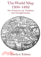 The World Map, 1300-1492 ─ The Persistence of Tradition and Transformation