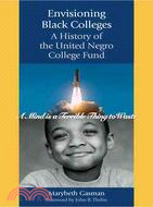 Envisioning Black Colleges ─ A History of the United Negro College Fund