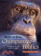 Chimpanzee Politics ─ Power and Sex Among Apes