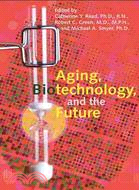 Aging, Biotechnology, and the Future
