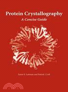 Protein Crystallography ─ A Concise Guide