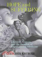 Hope and Suffering ─ Children, Cancer, and the Paradox of Experimental Medicine