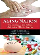 Aging Nation ─ The Economics and Politics of Growing Older in America