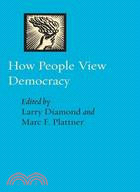 How People View Democracy
