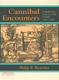 Cannibal Encounters ─ Europeans and Island Caribs, 1492-1763