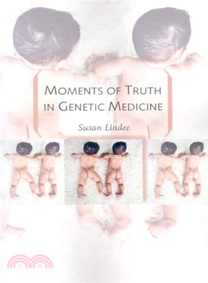 Moments of Truth in Genetic Medicine