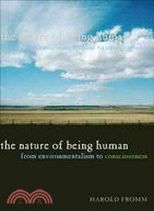 The Nature of Being Human: From Environmentalism to Consciousness