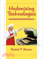 Hedonizing Technologies: Paths to Pleasure in Hobbies and Leisure