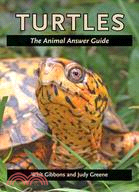 Turtles: The Animal Answer Guide