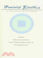 Feminist Bioethics ─ At the Center, on the Margins