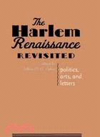 The Harlem Renaissance Revisited ─ Politics, Arts, and Letters