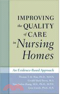 Improving the Quality of Care in Nursing Homes ─ An Evidence-Based Approach