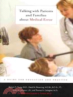 Talking with Patients and Families about Medical Error ─ A Guide for Education and Practice