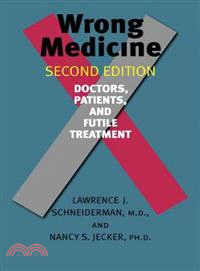 Wrong Medicine ─ Doctors, Patients, and Futile Treatment