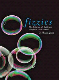 Fizzics ─ The Science of Bubbles, Droplets, and Foams