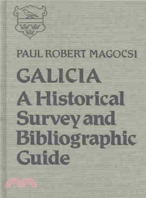 Galicia ― A Historical Survey and Bibliographic Guide