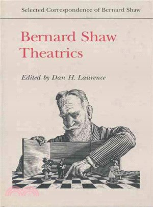 Bernard Shaw Theatrics ― Selected Correspondence of Bernard Shaw