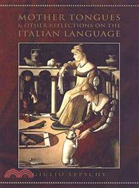 Mother Tongues and Other Reflection on the Italian Language