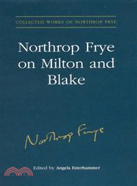Northrop Frye On Milton And Blake