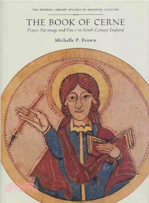 The Book of Cerne ― Prayer, Patronage and Power in Ninth-Century England