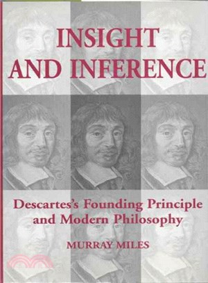 Insight & Inference ― Descartes's Founding Principle & Modern Philosophy