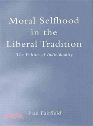 Moral Selfhood in the Liberal Tradition ― The Politics of Individuality