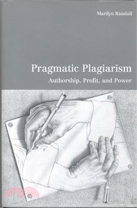 Pragmatic Plagiarism ― Authorship, Profit, and Power