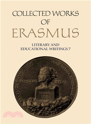 Collected Works of Erasmus ― Literary and Educational Writings, 7 : De Virtute/Oratio Funebris/Encomium Medicinae/De Puero/Tyrannicida/Ovid/Prudentius