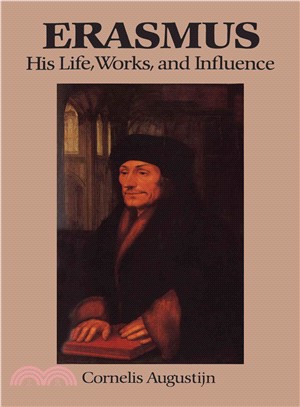 Erasmus ― His Life, Works and Influence