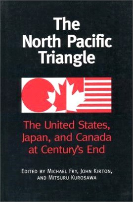 The North Pacific Triangle ― The United States, Japan and Canada at Century's End