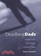 Deadbeat Dads: Subjectivity and Social Construction