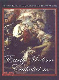 Early Modern Catholicism ― Essays in Honour of John W. O'Malley, S.J.