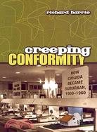 Creeping Conformity: How Canada Became Suburban, 1900-1960