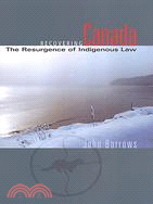 Recovering Canada: The Resurgence of Indigenous Law