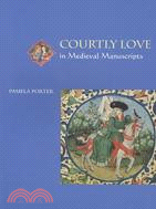 Courtly Love in Medieval Manuscripts