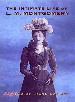 The Intimate Life of L.M. Montgomery