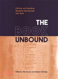 The Book Unbound ― Editing and Reading Medieval Manuscripts and Texts