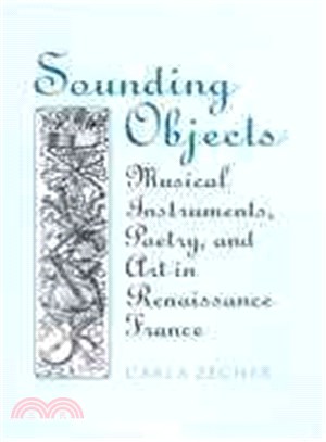 Sounding Objects ― Musical Instruments, Poetry, and Art in Renaissance France