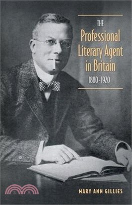 The Professional Literary Agent in Britain, 1880-1920