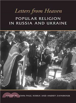 Letters from Heaven ― Popular Religion in Russia And Ukraine