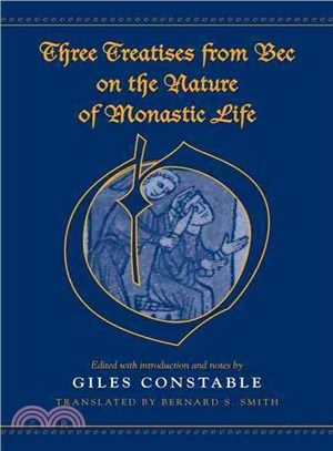 Three Treatises from BEC on the Nature of Monastic Life