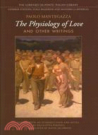 The Physiology of Love and Other Writings