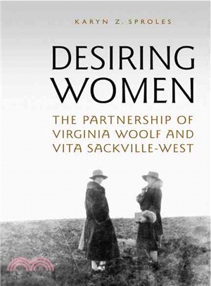 Desiring Women: The Partnership of Virginia Woolf And Vita Sackville-west