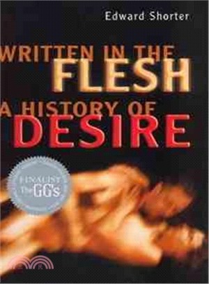 Written in the Flesh ― A History of Desire