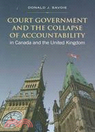 Court Government and the Collapse of Accountability in Canada and the United Kingdom