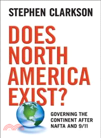 Does North America Exist?—Governing the Continent After NAFTA and 9/11