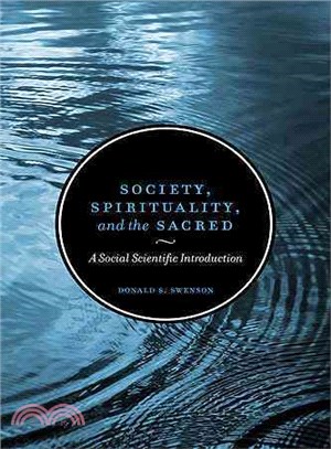 Society, Spirituality, and the Sacred: A Social Scientific Introduction